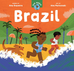 Our World: Brazil by Ana Siqueira