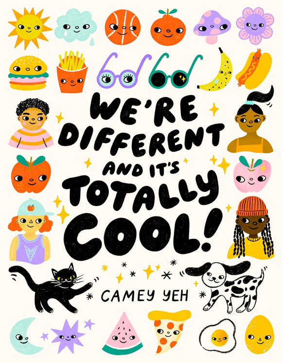 We're Different and It's Totally Cool! by Camey Yeh