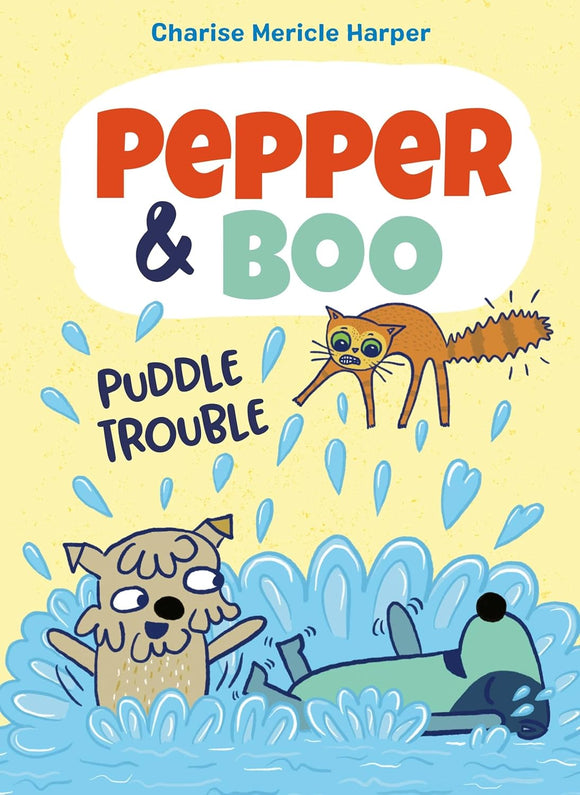 Pepper & Boo: Puddle Trouble by Charise Mericle Harper