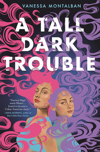 A Tall Dark Trouble by Vanessa Montalban