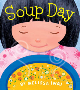 Soup Day by Melissa Iwai