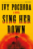 Sing Her Down by Ivy Pochoda