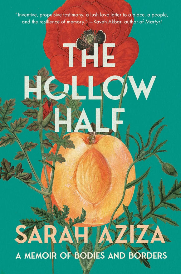 The Hollow Half: A Memoir of Bodies and Borders by Sarah Aziza