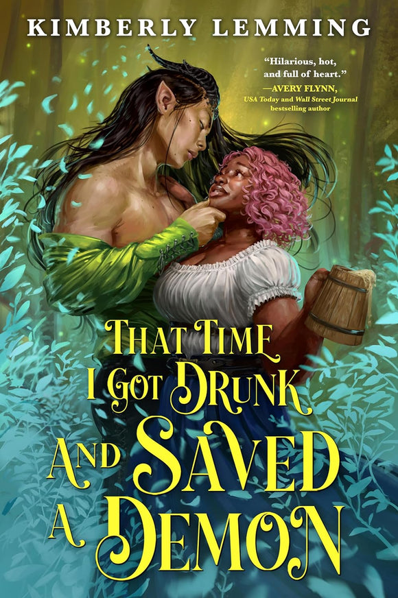 That Time I Got Drunk and Saved a Demon by Kimberly Lemming