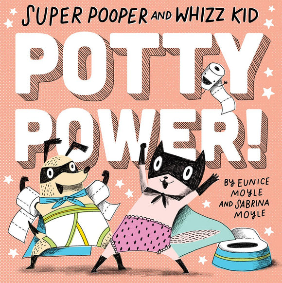 Super Pooper and Whizz Kid by Eunice Moyle and Sabrina Moyle