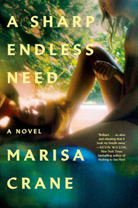 A Sharp Endless Need by Marissa Crane