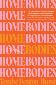 Homebodies by Tembe Denton-Hurst