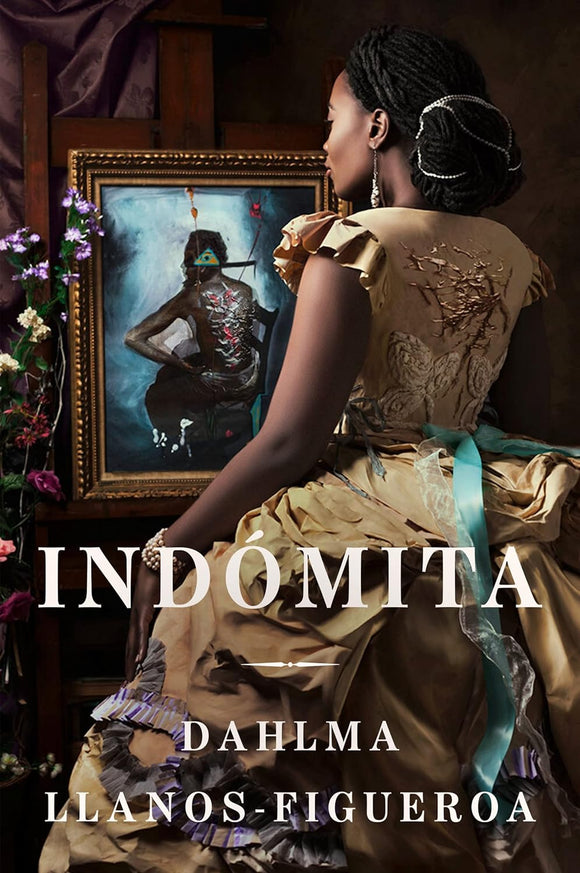 Indómita (Spanish edition) by Dahlma Llanos-Figueroa