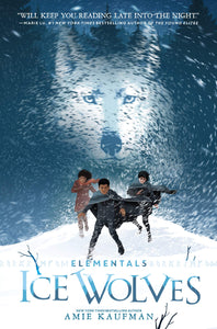 Elementals: Ice Wolves by Amie Kaufman