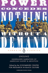 Unsung: Unheralded Narratives of American Slavery & Abolition by Schomburg Center