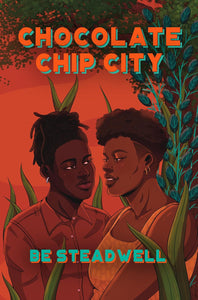 Chocolate Chip City by Be Steadwell