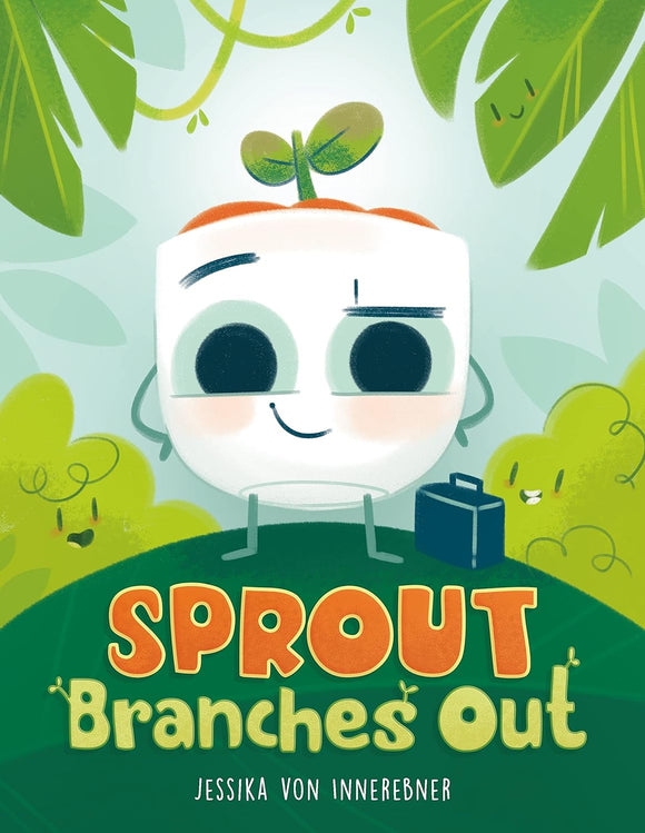 Sprout Branches Out by Jessika Von Innerebner