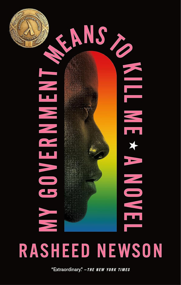My Government Means to Kill Me by Rasheed Newson