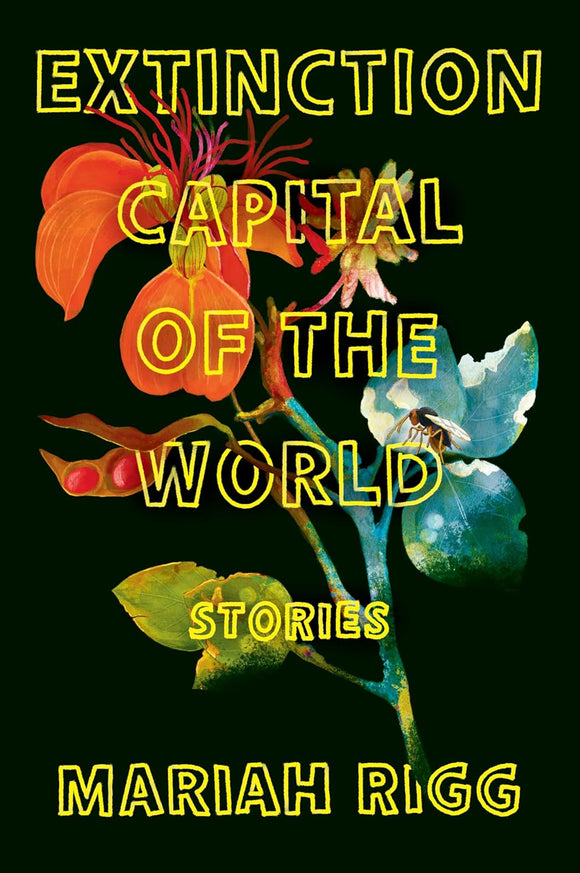 Extinction Capital of the World by Mariah Rigg
