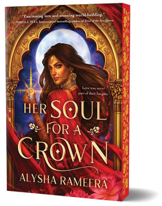 Her Soul for a Crown (Deluxe Edition) by Alysha Rameera