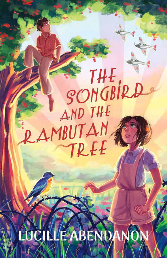 The Songbird and the Rambutan Tree by Lucille Abendanon