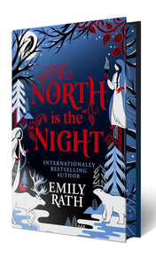 North Is the Night: Deluxe Limited Edition by Emily Rath