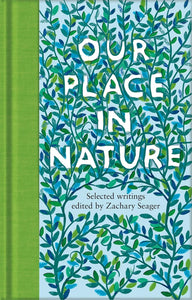 Our Place in Nature by Zachary Seager