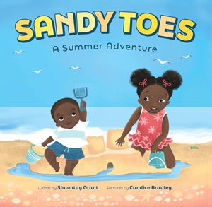 Sandy Toes: A Summer Adventure by Shauntay Grant