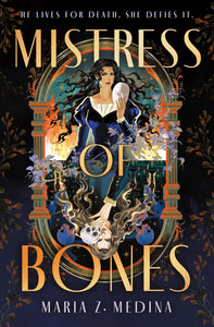 Mistress of Bones by Maria Z. Medina