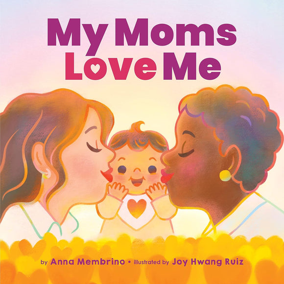 My Moms Love Me by Anna Membrino