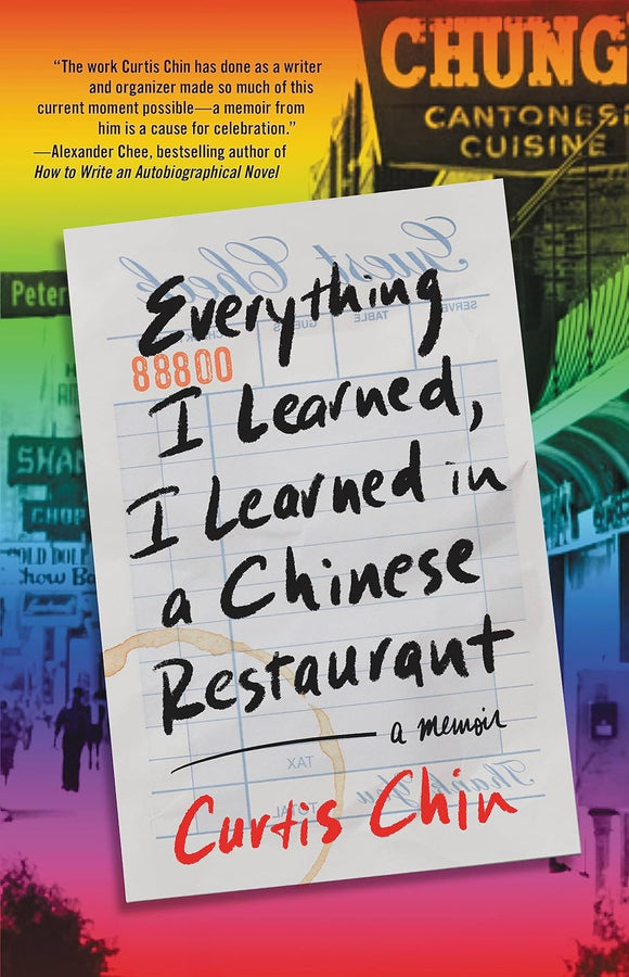 Everything I Learned, I Learned in a Chinese Restaurant by Curtis Chin