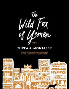 The Wild Fox of Yemen by Threa Almontaser