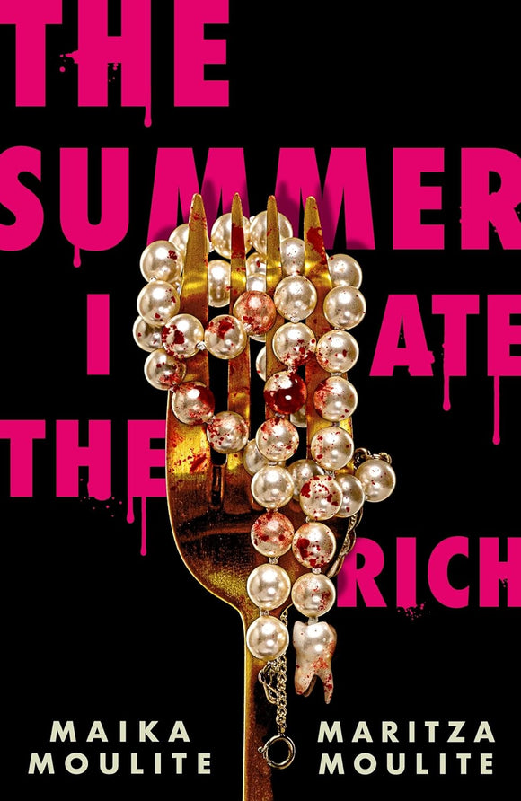 The Summer I Ate the Rich by Maika Moulite and Maritza Moulite