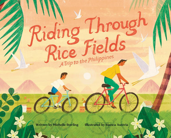 Riding Through Rice Fields: A Trip to the Philippines by Michelle Sterling