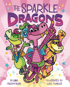 The Sparkle Dragons by Emma Carlson Berne