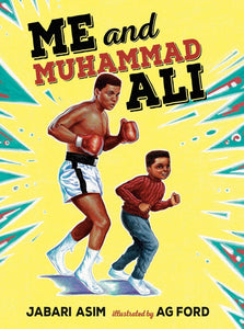 Me and Muhammad Ali by Jabari Asim