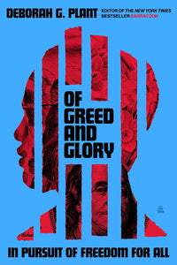 Of Greed and Glory: In Pursuit of Freedom for All by Deborah G. Plant