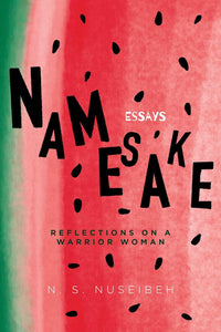 Namesake: Reflections on a Warrior Woman by N.S. Nuseibeh