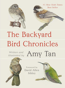 The Backyard Bird Chronicles by Amy Tan