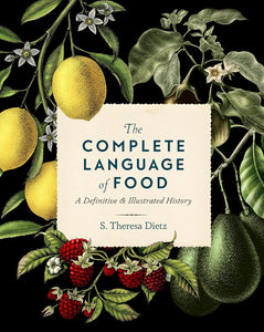 The Complete Language of Food by S. Theresa Dietz