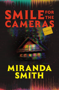 Smile for the Cameras by Miranda Smith