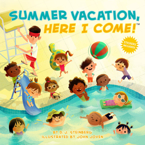 Summer Vacation, Here I Come! by D.J Steinberg