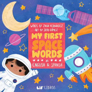 My First Space Words in English and Spanish by Zaida Hernández