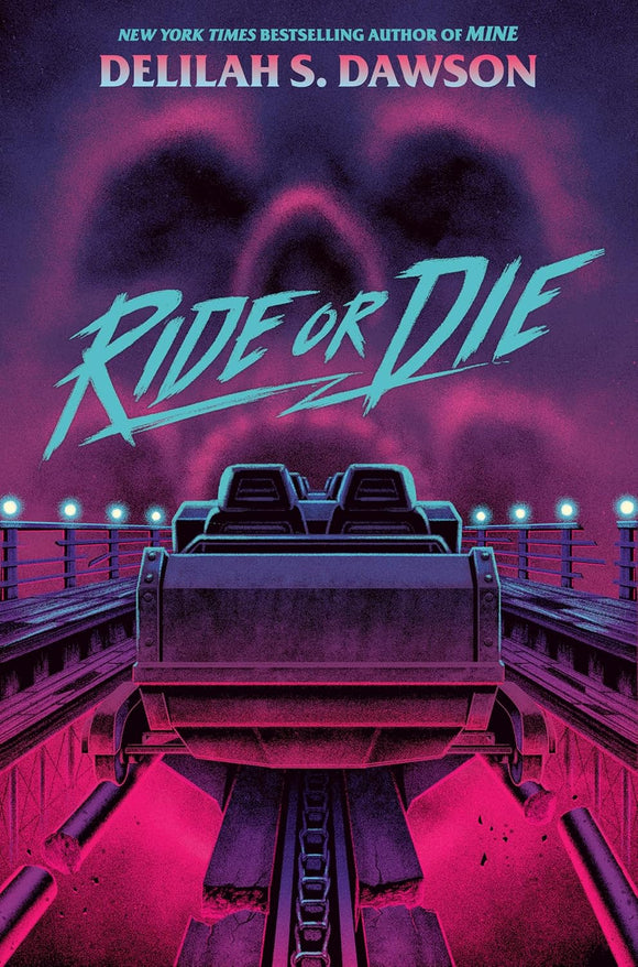 Ride or Die by Delilah S. Dawson