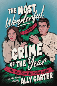 The Most Wonderful Crime of the Year by Ally Carter