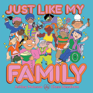 Just Like My Family by Ashley Molesso