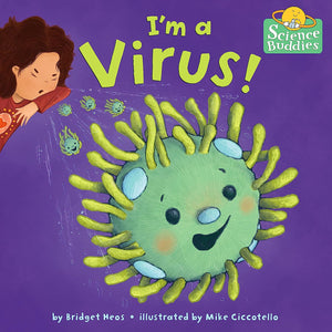 I'm a Virus! by Bridget Heos