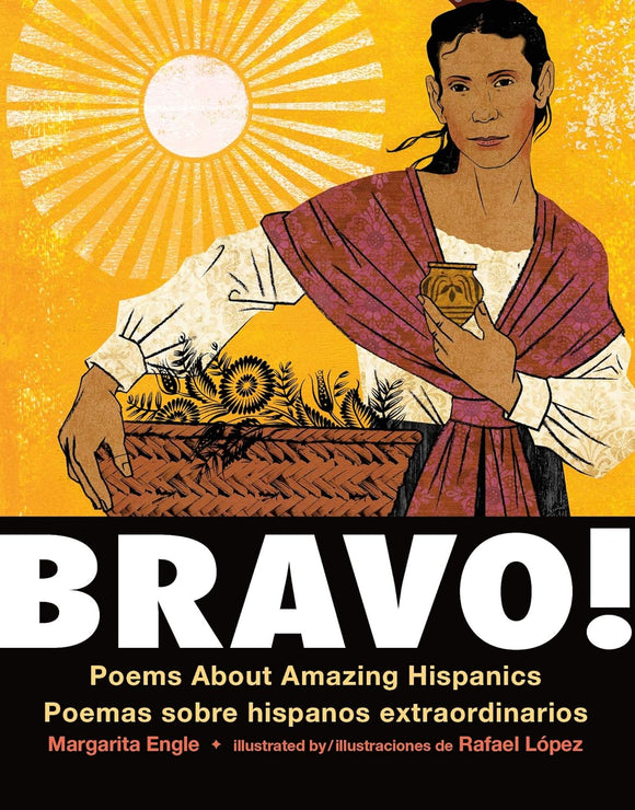 Bravo! Poems About Amazing Hispanics: Bilingual Edition