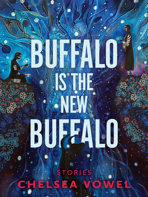 Buffalo Is the New Buffalo by Chelsea Vowel