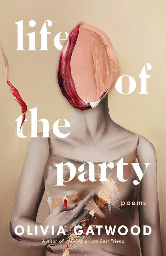 Life of the Party by Olivia Gatwood