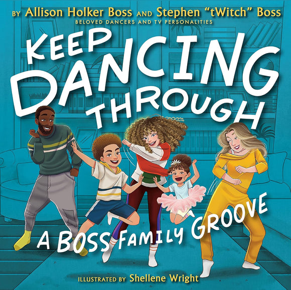 Keep Dancing Through by Allison Holler Boss and Stephen 