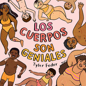 Los cuerpos son geniales (Spanish Edition) by Tyler Feder