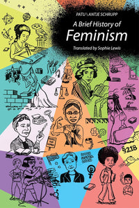 A Brief History of Feminism by Patu and Antje Schrupp