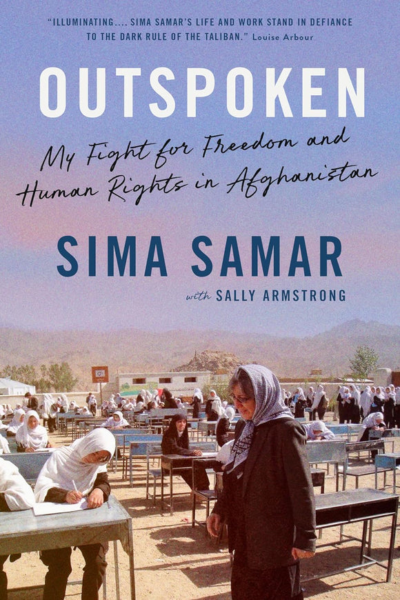 Outspoken: My Fight for Freedom and Human Rights in Afghanistan by Sima Samar