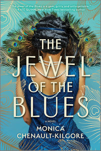 The Jewel of the Blues by Monica Chenault-Kilgore